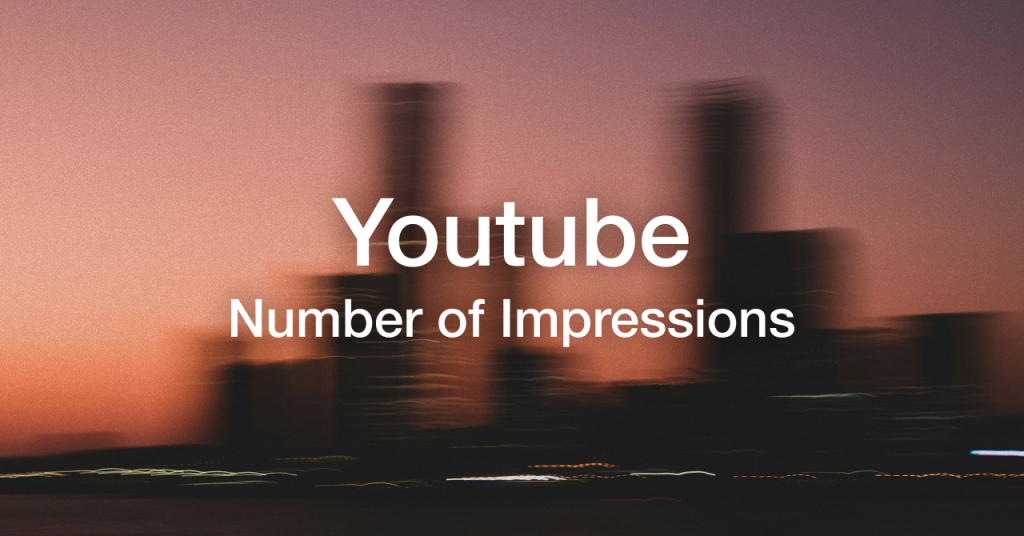 Youtube-Impressions